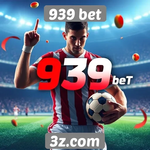 Plataforma 939 bet se destaca em apostas esportivas